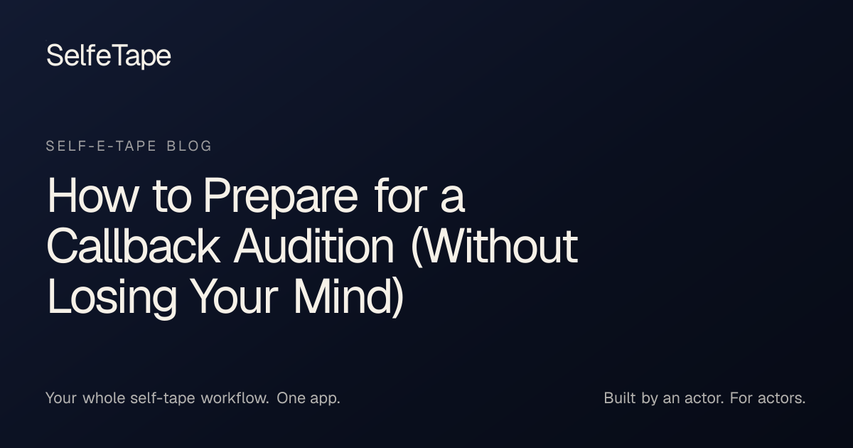 How to Prepare for a Callback Audition (Without Losing Your Mind ...